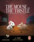 The Mouse and The Thistle - To Be Or Not To Bee, #4