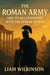The Roman Army and Its Relationship with the Roman People