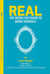 Real: The Inside Out Guide to Being Yourself - The Inside-Out Guides, #1