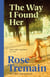 The Way I Found Her - From the Sunday Times bestselling author