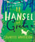Hansel and Greta - A Fairy Tale Revolution