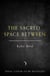 The Sacred Space Between