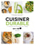 Cuisiner durable - 100 recettes pour choisir ses aliments