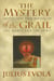 The Mystery of the Grail - Initiation and Magic in the Quest for the Spirit