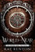 A World Too Near - The Entire and The Rose, #2
