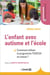L'enfant avec autisme et l'école : Comment utiliser le programme TEACCH en classe ? - Comment utiliser le programme TEACCH en classe ?