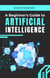 A Beginner's Guide to Artificial Intelligence