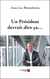 Un Président devrait dire ça…