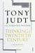 Thinking the Twentieth Century