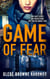 Game of Fear: A gripping YA thriller - Fearless Series