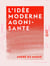 L 'Idée moderne agonisante