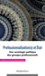 Professionnalisation(s) et État - Une sociologie politique des groupes professionnels