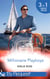 Millionaire Playboys - Paying the Playboy's Price (Trust Fund Affairs) / Exposing the Executive's Secrets (Trust Fund Affairs) / Bending to the Bachelor's Will (Trust Fund Affairs)