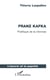 Franz Kafka - Poétique de la névrose