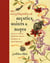 Encyclopedia of Mystics, Saints & Sages - A Guide to Asking for Protection, Wealth, Happiness, and Everything Else!