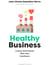Healthy Business - Culture d’entreprise, Bien-être, Excellence