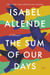The Sum of Our Days - A Memoir