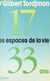 Les espaces de la vie (1). De dix-sept à trente-trois ans