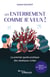 Un enterrement comme je veux ! - Le premier guide pratique des obsèques civiles