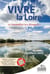 Vivre la Loire et connaître ses dangers