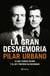 La gran desmemoria - Lo que Suárez olvidó y el Rey prefiere no recordar