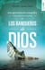 Los banqueros de Dios - Una aproximación evangélica a la teología de la prosperidad
