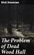 The Problem of Dead Wood Hall