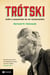 Trótski - Exílio e assassinato de um revolucionário