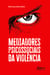Mediadores psicossociais da violência
