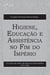 Higiene, educação e assistência no fim do império - O caso do asilo de meninos desvalidos (1875-1889)