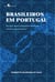 Brasileiros em Portugal - Por que alguns imigrantes retornam e outros permanecem?