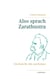 Also sprach Zarathustra - Ein Buch für Alle und Keinen