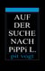 Auf der Suche nach Pippi L. - Die Suche nach dem Sinn