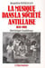 La musique dans la société antillaise 1635-1902 (Martinique-Guadeloupe)
