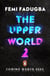 The Mirror World - The electrifying sequel to the bestselling thriller The Upper World!