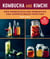 Kombucha and Kimchi - How Probiotics and Prebiotics Can Improve Brain Function