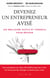 Devenez un entrepreneur avisé - les meilleurs outils et conseils pour réussir