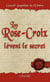 Les rose-croix lèvent le secret