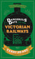 Dangerous Days on the Victorian Railways - Feuds, Frauds, Robberies and Riots