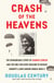 Crash of the Heavens - The Remarkable Story of Hannah Senesh and the Only Military Mission to Rescue Europe's Jews During World War II