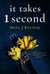 It Takes 1 Second