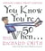 You Know You're Fifty When