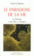 Le paradoxe de la vie - La biologie entre Dieu et Darwin