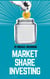 Market Share Investing