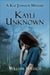 Kayli Unknown - Kat Johnson Mysteries, #4