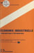 Économie industrielle : problématique et méthodologie - Colloque organisé par le Groupe École supérieure de commerce de Lyon, 19-20 novembre 1981