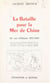 La bataille pour la mer de Chine - Dix ans d'histoire 1955-1965