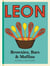 Little Leon:  Brownies, Bars & Muffins - Guilt-free recipes to fit your healthy lifestyle, including sugar-free, dairy-free and wheat-free ideas.
