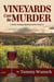 Vineyards Can Be Murder - A Wine Tasting Mystery Series