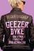 Geezer Dyke and Other Stories of Bad Behavior